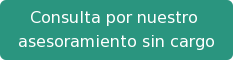 Consulta por nuestro asesoramiento sin cargo